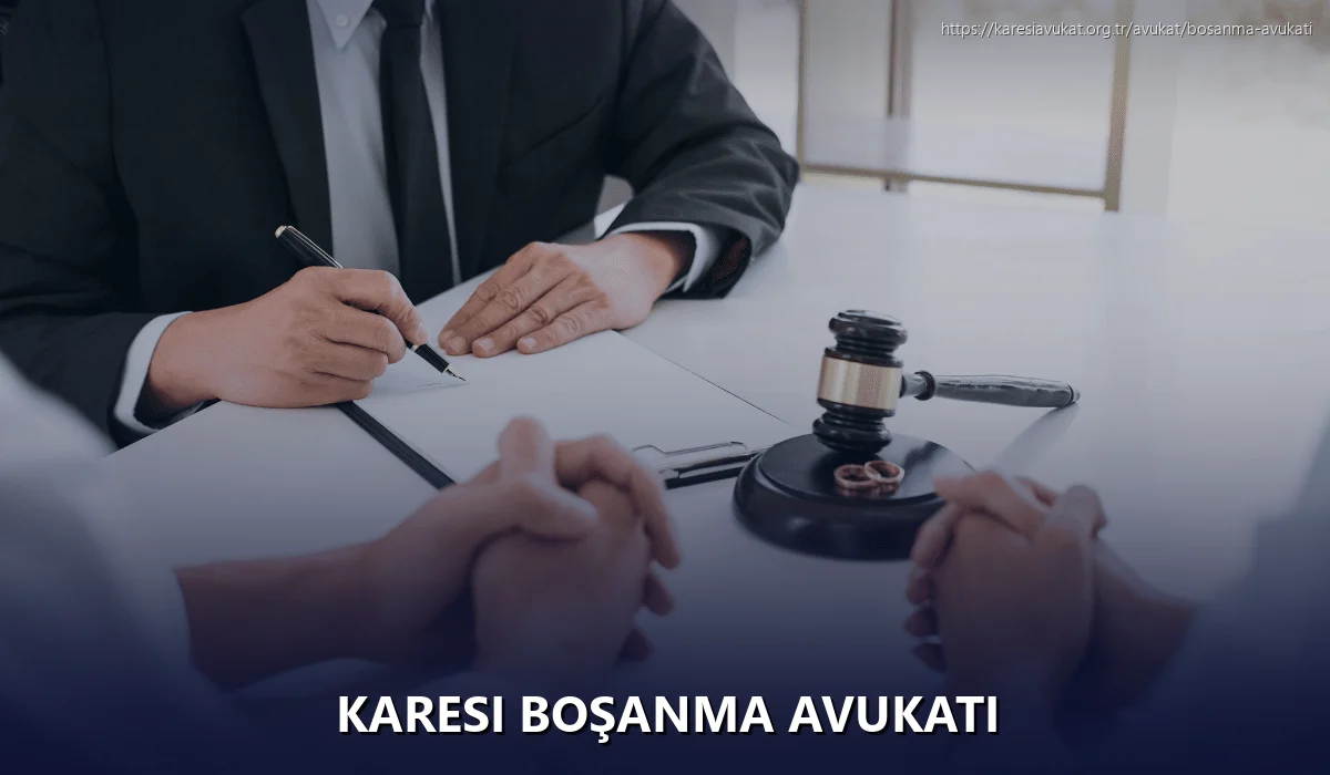 Karesi Boşanma Avukatı
