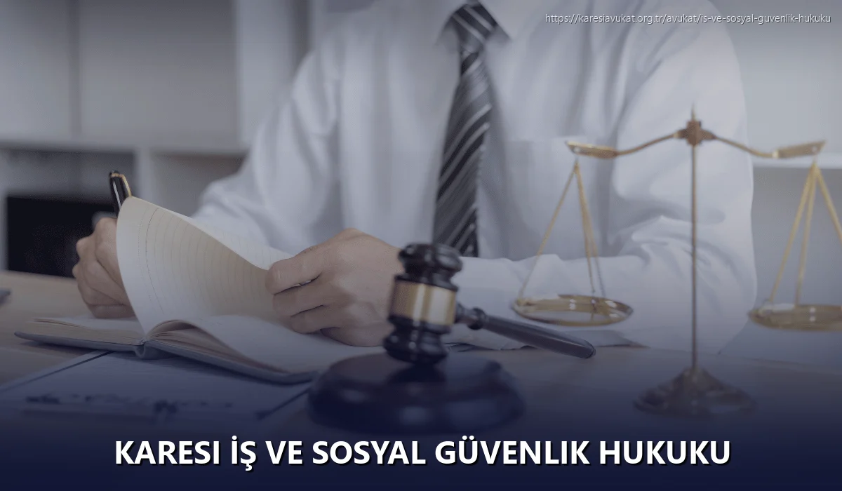 Karesi İş ve Sosyal Güvenlik Hukuku