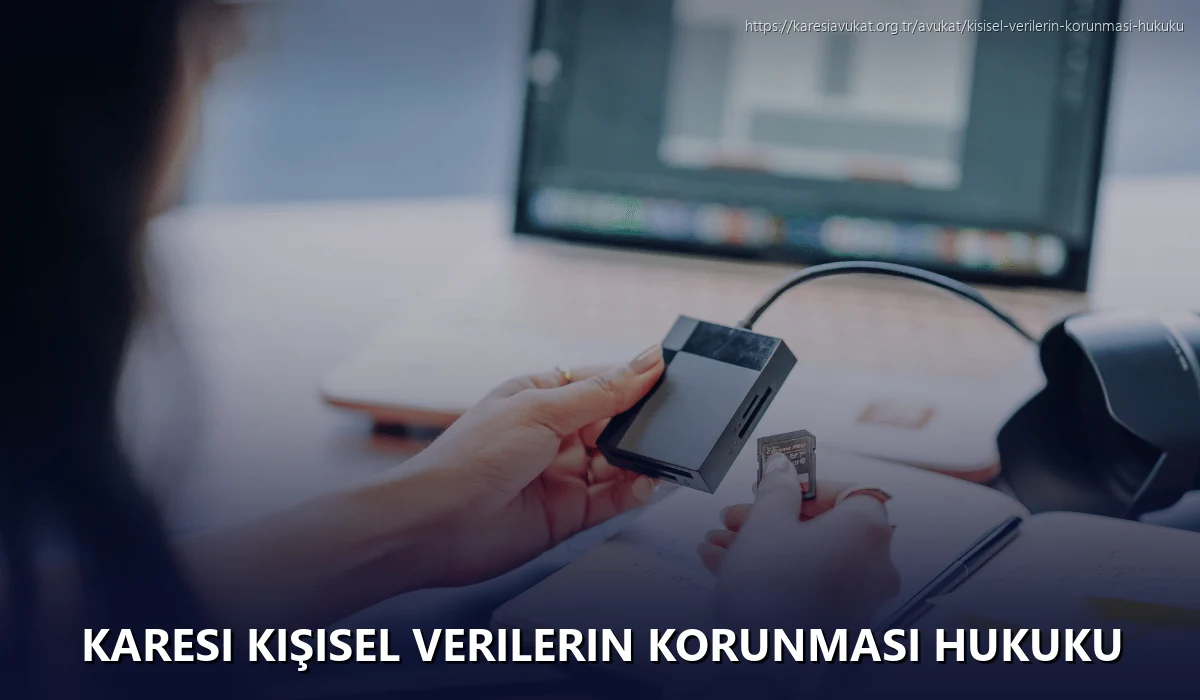 Karesi Kişisel Verilerin Korunması Hukuku