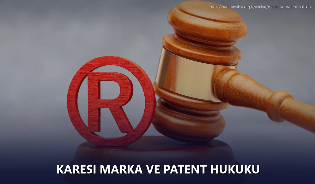 Karesi Marka ve Patent Hukuku