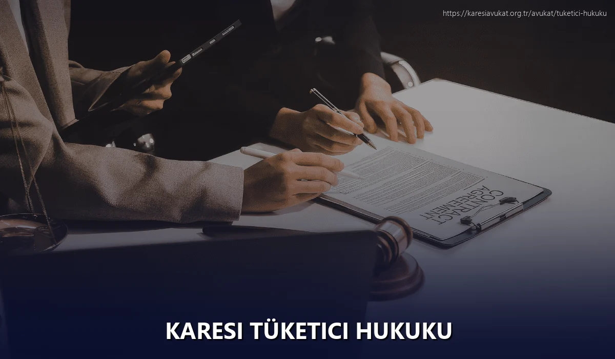 Karesi Tüketici Hukuku